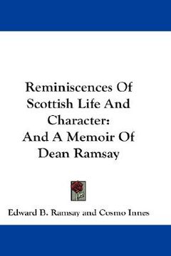 portada reminiscences of scottish life and character: and a memoir of dean ramsay (en Inglés)