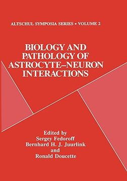 portada biology and pathology of astrocyte-neuron interactions (en Inglés)