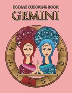 portada Zodiac Coloring Book: Gemini: Astrology Coloring Book for Adults and Kids with the Gemini Zodiac Sign Birthday Gift (en Inglés)