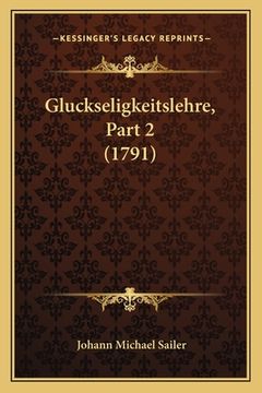 portada Gluckseligkeitslehre, Part 2 (1791) (en Alemán)