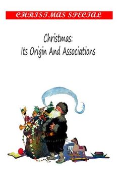 portada Christmas: Its Origin And Associations,