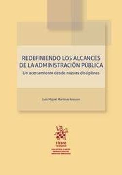 portada Redefiniendo los Alcances de la Administración Pública. Un Acercamiento Desde Nuevas Disciplinas