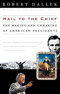 portada Hail to the Chief: The Making and Unmaking of American Presidents (en Inglés)