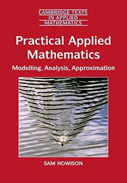 portada Practical Applied Mathematics Paperback: Modelling, Analysis, Approximation (Cambridge Texts in Applied Mathematics) (in English)