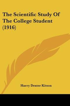 portada the scientific study of the college student (1916) (en Inglés)
