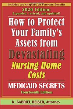 portada How to Protect Your Family's Assets From Devastating Nursing Home Costs: Medicaid Secrets (14Th Ed. ) 