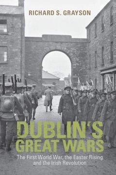 portada Dublin'S Great Wars: The First World War, the Easter Rising and the Irish Revolution (in English)