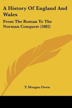 portada a history of england and wales: from the roman to the norman conquest (1882) (in English)