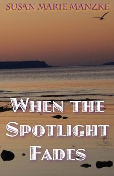 portada When the Spotlight Fades: a romance novel