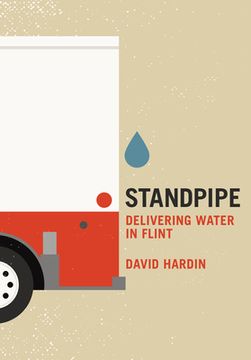 portada Standpipe: Delivering Water in Flint (en Inglés)