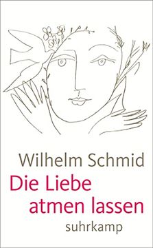 portada Die Liebe Atmen Lassen: Von der Lebenskunst im Umgang mit Anderen (Suhrkamp Taschenbuch) 