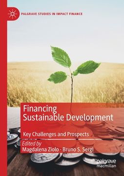 portada Financing Sustainable Development: Key Challenges and Prospects (en Inglés)