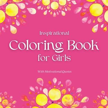 portada Inspirational Coloring Book for Girls: With Motivational Quotes (en Inglés)