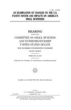 portada An examination of changes to the U.S. patent system and impacts on America's small businesses