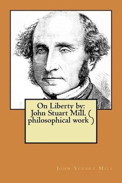 portada On Liberty by: John Stuart Mill. ( philosophical work ) (en Inglés)