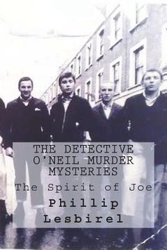 portada The Detective O'Neil Murder Mysteries: The Spirit of Joe (en Inglés)