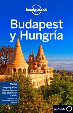 portada Budapest y Hungría 6 (Guías de País Lonely Planet) (in Spanish)