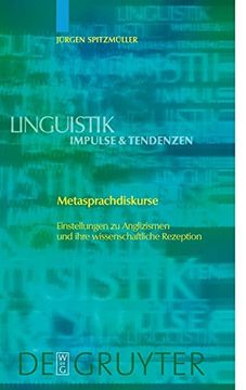 portada Metasprachdiskurse: Einstellungen zu Anglizismen und Ihre Wissenschaftliche Rezeption (en Alemán)