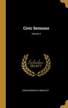 portada Civic Sermons; Volume 4 (en Inglés)