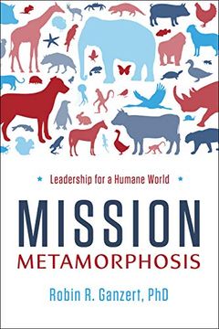 portada Mission Metamorphosis: Leadership for a Humane World (in English)