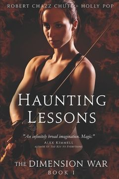 portada The Haunting Lessons: How to Survive & Thrive When Armageddon Strikes (en Inglés)