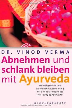 portada Abnehmen und schlank bleiben mit Ayurveda: Wunschgewicht und jugendliche Ausstrahlung mit den Ratschlägen der First Lady of Ayurveda