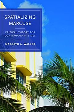 portada Spatializing Marcuse: Critical Theory for Contemporary Times (en Inglés)