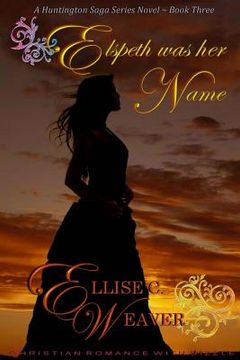 portada Elspeth Was Her Name: Book Three (in English)