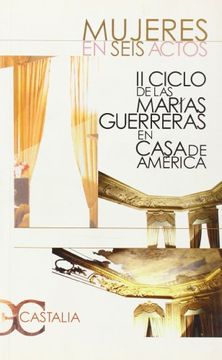 portada Mujeres en Seis Actos [ii Ciclo de las Marías Guerreras en Casa de América] (Obras en Distribucion) (in Spanish)