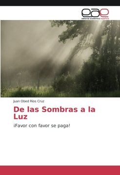 portada De las Sombras a la Luz: ¡Favor con favor se paga! (Spanish Edition)