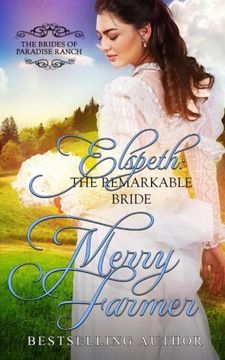 portada Elspeth: The Remarkable Bride (The Brides of Paradise Ranch (Sweet Version)) (Volume 6)