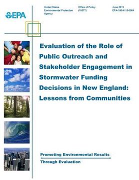 portada Evaluation of the Role of Public Outreach and Stakeholder Engagement in Stormwater Funding Decisions in New England: Lessons From Communities (en Inglés)