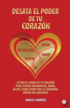 portada Desata el Poder de tu Corazón (in Spanish)