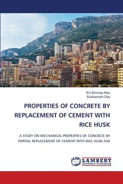 portada Properties of Concrete by Replacement of Cement with Rice Husk