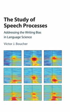 portada The Study of Speech Processes: Addressing the Writing Bias in Language Science (en Inglés)