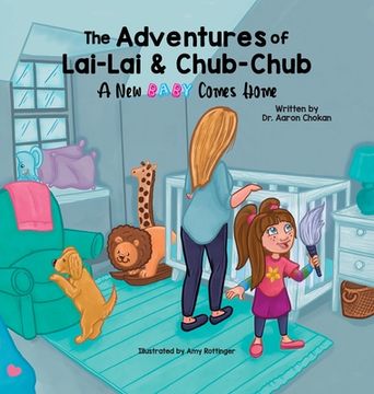 portada The Adventures of Lai-Lai and Chub-Chub: A New Baby Comes Home (en Inglés)