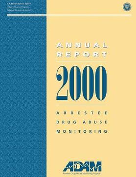 portada 2000 Arrestee Drug Abuse Monitoring: Annual Report (in English)