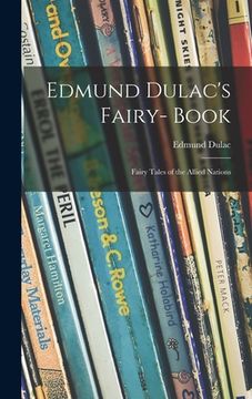portada Edmund Dulac's Fairy- Book: Fairy Tales of the Allied Nations