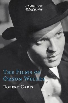 portada The Films of Orson Welles Hardback (Cambridge Film Classics) (en Inglés)