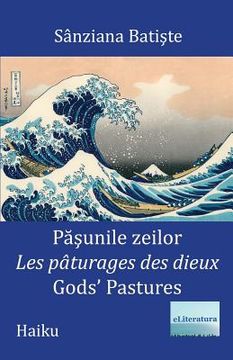 portada Pasunile zeilor: Les paturages des dieux: Gods' Pastures: Haiku (in English)