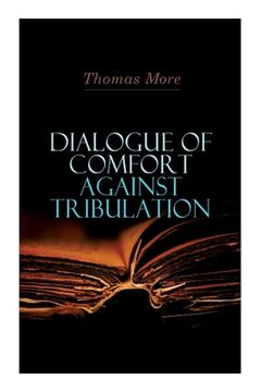 portada Dialogue of Comfort Against Tribulation (en Inglés)