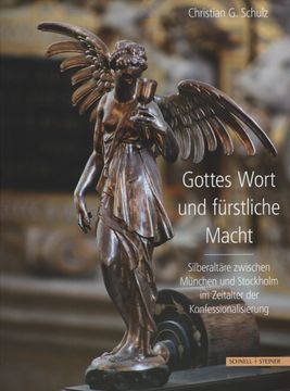 portada Gottes Wort und Fürstliche Macht. Silberaltäre des 17. Jahrhunderts Zwischen München und Stockholm. (en Alemán)