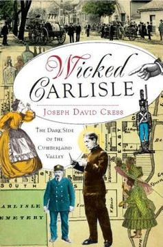 portada wicked carlisle: the dark side of the cumberland valley (in English)
