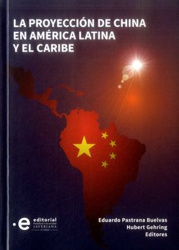 portada LA PROYECCIÓN DE CHINA EN AMÉRICA LATINA