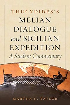 portada Thucydides's Melian Dialogue and Sicilian Expedition: A Student Commentary (Oklahoma Series in Classical Culture) (in English)
