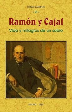 portada Ramón y Cajal, Vida y milagros de un sabio