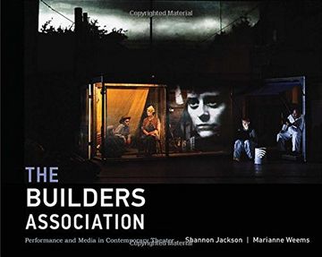 portada The Builders Association: Performance and Media in Contemporary Theater