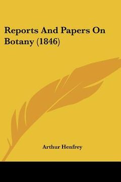 portada reports and papers on botany (1846) (en Inglés)