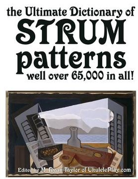 portada The Ultimate Dictionary of Strum Patterns: Well over 65,000 in all! (in English)
