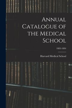 portada Annual Catalogue of the Medical School; 1883-1884 (in English)